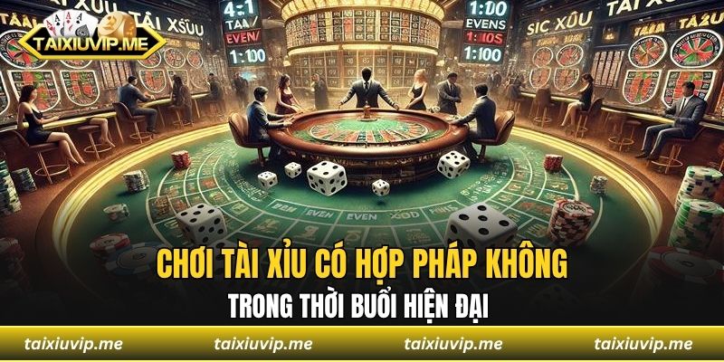 Chơi tài xỉu có hợp pháp không